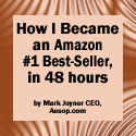 How My Book Became an Amazon #1 Best-Seller in 48 Hours by Mark Joyner