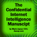 Confidential Internet Intelligence Manuscript by Mark Joyner